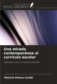 Una mirada contemporánea al currículo escolar