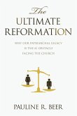 The Ultimate Reformation The Ultimate Reformation