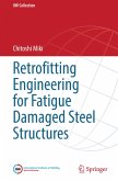 Retrofitting Engineering for Fatigue Damaged Steel Structures
