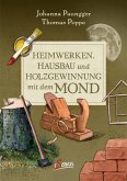 Heimwerken, Hausbau und Holzgewinnung mit dem Mond (eBook, ePUB) Heimwerken, Hausbau und Holzgewinnung mit dem Mond (eBook, ePUB)