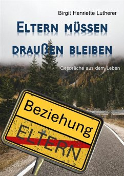 Eltern müssen draußen bleiben (eBook, ePUB) - Lutherer, Birgit Henriette
