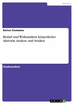 Bedarf und Wirksamkeit körperlicher Aktivität. Analyse und Studien (eBook, PDF) Bedarf und Wirksamkeit körperlicher Aktivität. Analyse und Studien (eBook, PDF)