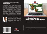 Guide pratique de l'évaluation nutritionnelle Guide pratique de l'évaluation nutritionnelle