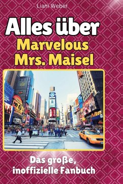 Cover Alles über<br> The Marvelous Mrs. Maisel