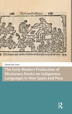Cover The Early Modern Production of Missionary Books on Indigenous Languages in New Spain and Peru