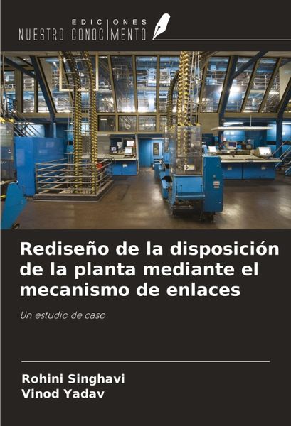 Rediseño de la disposición de la planta mediante el mecanismo de enlaces Rediseño de la disposición de la planta mediante el mecanismo de enlaces