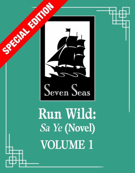 Run Wild: Sa Ye (Novel) Vol. 1 (Special Edition) Run Wild: Sa Ye (Novel) Vol. 1 (Special Edition)