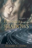 Passages through the Shadows Passages through the Shadows
