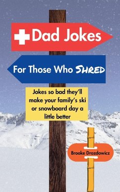 Dad Jokes for Those Who Shred - Drozdowicz, Brooke