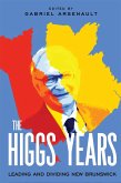 The Higgs Years The Higgs Years
