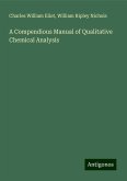 A Compendious Manual of Qualitative Chemical Analysis A Compendious Manual of Qualitative Chemical Analysis