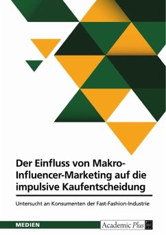 Der Einfluss von Makro-Influencer-Marketing auf die impulsive Kaufentscheidung Der Einfluss von Makro-Influencer-Marketing auf die impulsive Kaufentscheidung