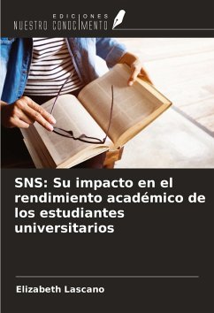 SNS: Su impacto en el rendimiento académico de los estudiantes universitarios - Lascano, Elizabeth