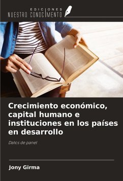Cover Crecimiento económico, capital humano e instituciones en los países en desarrollo