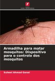 Armadilha para matar mosquitos: Dispositivo para o controlo dos mosquitos