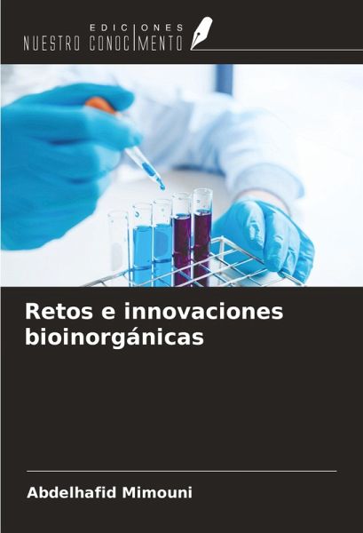Retos e innovaciones bioinorgánicas Retos e innovaciones bioinorgánicas