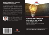 Production d'énergie électrique par effet gravitationnel Production d'énergie électrique par effet gravitationnel