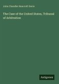 The Case of the United States, Tribunal of Arbitration
