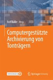 Computergestützte Archivierung von Tonträgern (eBook, PDF)