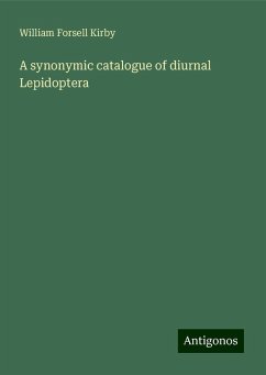 A synonymic catalogue of diurnal Lepidoptera - Kirby, William Forsell