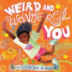 Weird and Wonderful You Weird and Wonderful You
