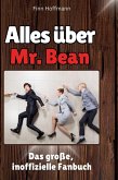 Alles über<br> Mr. Bean Alles über<br> Mr. Bean