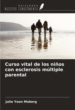 Curso vital de los niños con esclerosis múltiple parental - Moberg, Julie Yoon