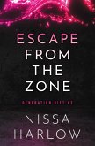 Escape From the Zone Escape From the Zone