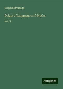 Origin of Language and Myths - Kavanagh, Morgan