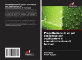 Progettazione di un gel etosomico per applicazioni di somministrazione di farmaci Progettazione di un gel etosomico per applicazioni di somministrazione di farmaci