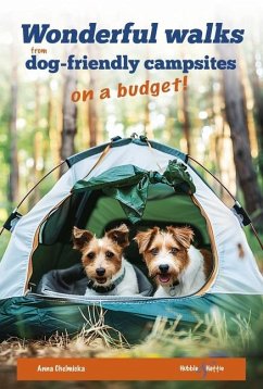 Wonderful Walks from Dog-Friendly Campsites on a Budget - Chelmicka, Anna