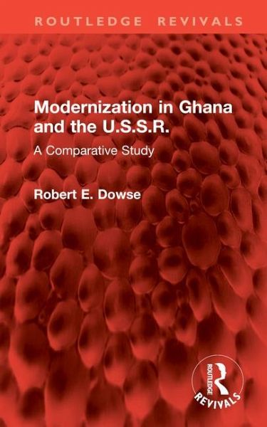 Modernization in Ghana and the U.S.S.R. Modernization in Ghana and the U.S.S.R.