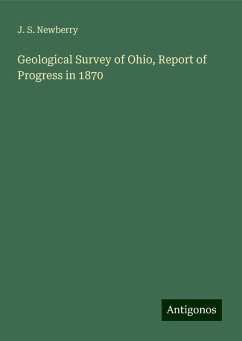 Geological Survey of Ohio, Report of Progress in 1870 - Newberry, J. S.