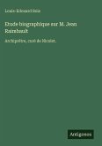 Etude biographique sur M. Jean Raimbault