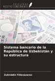 Sistema bancario de la República de Uzbekistán y su estructura