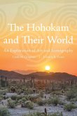 The Hohokam and Their World The Hohokam and Their World