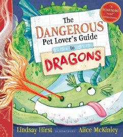 The Dangerous Pet Lover's Guide to Dragons - Hirst, Lindsay