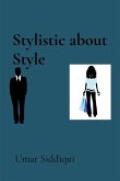 Stylistic about Style Stylistic about Style