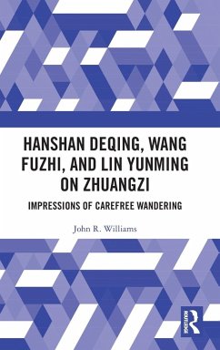 Hanshan Deqing, Wang Fuzhi, and Lin Yunming on Zhuangzi - Williams, John R