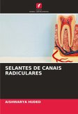 SELANTES DE CANAIS RADICULARES