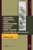Ancient, Medieval, and Premodern Korean Songs and Poems Ancient, Medieval, and Premodern Korean Songs and Poems