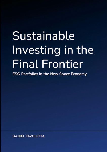 Sustainable Investing in the Final Frontier Sustainable Investing in the Final Frontier