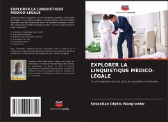 Cover EXPLORER LA LINQUISTIQUE MÉDICO-LÉGALE
