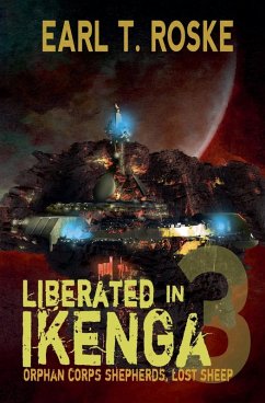 Liberated in Ikenga - Roske, Earl T.