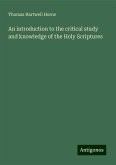 An introduction to the critical study and knowledge of the Holy Scriptures An introduction to the critical study and knowledge of the Holy Scriptures