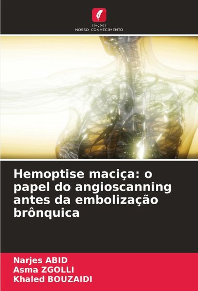 Hemoptise maciça: o papel do angioscanning antes da embolização brônquica Hemoptise maciça: o papel do angioscanning antes da embolização brônquica