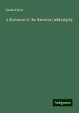 A discourse of the Baconian philosophy