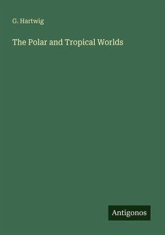 Cover The Polar and Tropical Worlds
