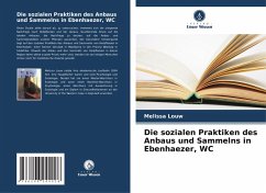 Cover Die sozialen Praktiken des Anbaus und Sammelns in Ebenhaezer, WC