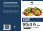 STUDIE ÜBER DIE HALTBARKEIT VON BESTIMMTEN OBST- UND GEMÜSESORTEN NACH DER ERNTE STUDIE ÜBER DIE HALTBARKEIT VON BESTIMMTEN OBST- UND GEMÜSESORTEN NACH DER ERNTE